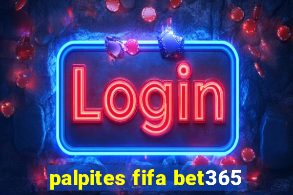 palpites fifa bet365